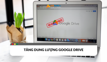 Làm thế nào để tăng dung lượng Google Drive miễn phí?