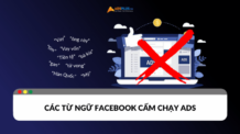 Tổng hợp các từ ngữ facebook cấm khi chạy Facebook Ads Tổng hợp các từ ngữ facebook cấm khi chạy Facebook Ads