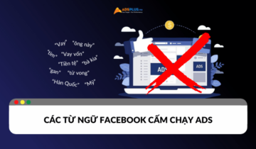 Tổng hợp các từ ngữ facebook cấm khi chạy Facebook Ads Tổng hợp các từ ngữ facebook cấm khi chạy Facebook Ads