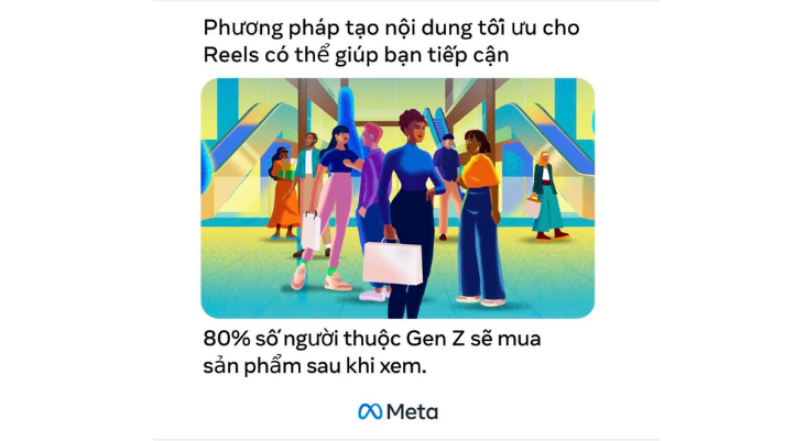 Phương pháp tạo nội dung tối ưu cho Reels giúp tiếp cận khách hàng Gen Z đang kể. Từ đó tăng tỷ lệ chuyển đổi nhanh chóng