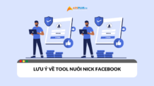 Tool nuôi nick Facebook có thật sự hiệu quả?