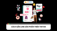 Hướng dẫn cách gắn link sản phẩm trên TikTok nhận hoa hồng