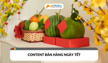 Xu hướng content bán hàng ngày Tết