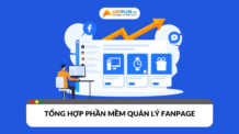 Tổng hợp phần mềm quản lý fanpage hiệu quả