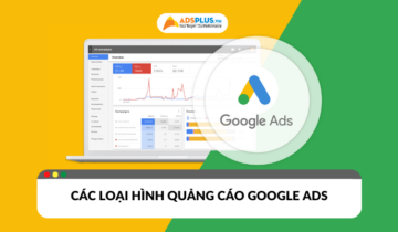 Các loại hình quảng cáo Google Ads