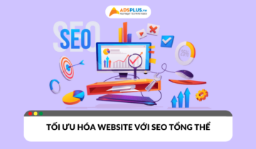 Tối ưu hóa website với chiến lược SEO tổng thể