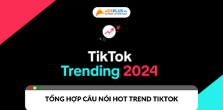 Cập nhật những câu nói trend TikTok
