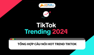Cập nhật những câu nói trend TikTok