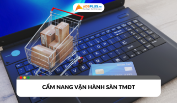 Cẩm nang vận hành sàn thương mại điện tử