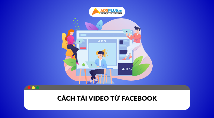 Cách tải video từ Facebook về điện thoại miễn phí