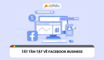 Những điều cần biết về Facebook Business