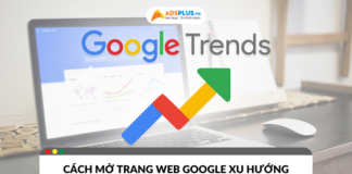 Cách mở trang web Google xu hướng nhanh chóng