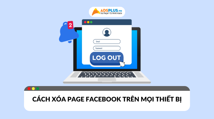 Cách xóa page Facebook trên mọi thiết bị