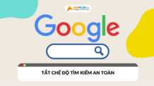 Khi nào nên tắt chế độ tìm kiếm an toàn Google?