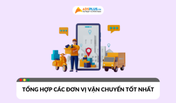 Tổng hợp các đơn vị vận chuyển uy tín và tốt nhất