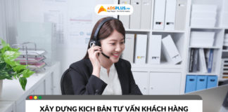 Xây dựng kịch bản khách hàng hiệu quả