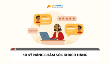 Tổng hợp 10 kỹ năng chăm sóc khách hàng chuyên nghiệp