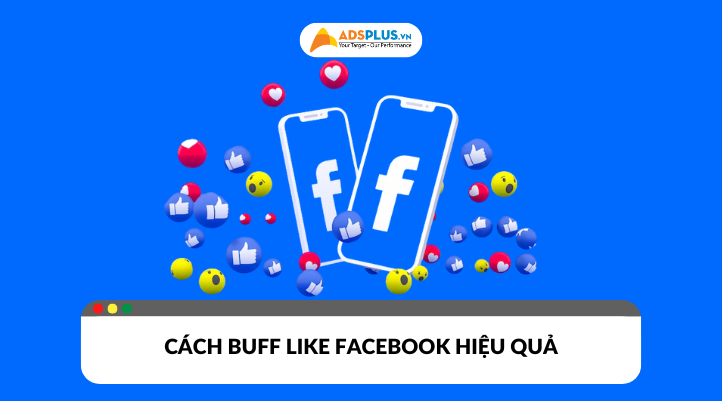 Hướng dẫn cách buff like Facebook hiệu quả