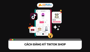 Hướng dẫn chi tiết cách đăng ký TikTok Shop