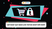 Tổng hợp những quy định live TikTok Shop