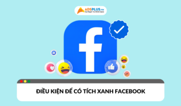 Điều kiện để có tích xanh Facebook