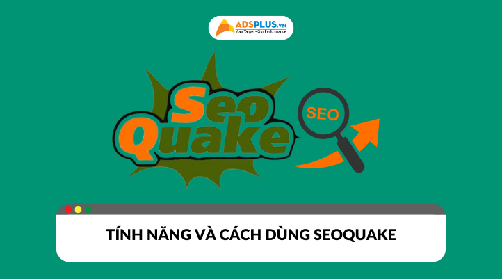 SEOquake là gì? Cách cài đặt và sử dụng