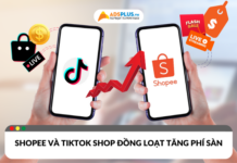 Shopee và TikTok Shop tăng phí sàn đồng loạt