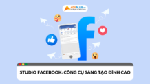 Những điều cần biết về Studio Facebook