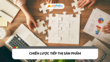 Xây dựng chiến lược tiếp thị sản phẩm hiệu quả