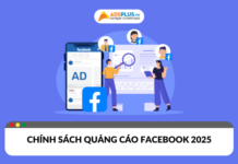 Cập nhật chính sách quảng cáo Facebook mới nhất