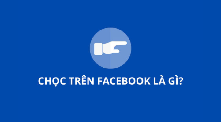 Khái niệm về chọc trên Facebook