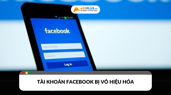 Nguyên nhân tài khoản Facebook bị vô hiệu hóa 