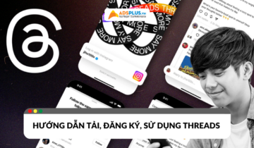 Threads: Hướng dẫn cách tải, đăng ký chi tiết từ A đến Z