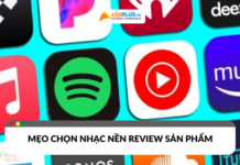 Nhạc nền review sản phẩm: Mẹo chọn nhạc giúp video tăng tương tác