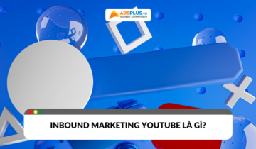 Inbound marketing YouTube là gì? Cách triển khai như thế nào? Inbound marketing YouTube là gì?