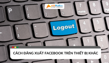 Cách đăng xuất Facebook trên các thiết bị khác đơn giản cách đăng xuất facebook trên thiết bị khác