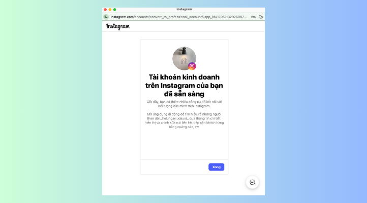 Màn hình sẽ hiển thị thông báo: “Tài khoản kinh doanh của bạn đã sẵn sàng” (Your Business Account is Ready).