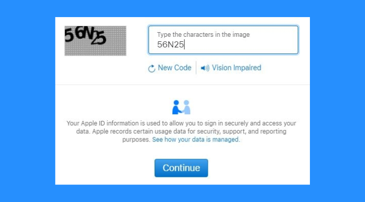 Bạn nhập các ký tự trong hình ảnh (captcha) để chứng minh mình không phải robot. Sau đó, nhấn Continue (Tiếp tục) để chuyển sang bước xác thực bằng email.