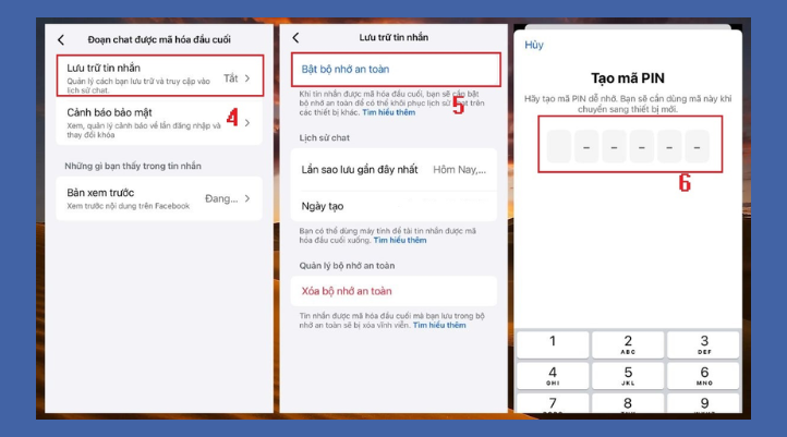 Bạn nhấn vào Lưu trữ tin nhắn. Sau đó, bật Bộ nhớ an toàn để Messenger có thể lưu trữ và đồng bộ các đoạn chat đã mã hóa. Bạn chọn phương thức truy cập và khôi phục. Sau đó, bạn nhấn tiếp tục để hoàn tất. 