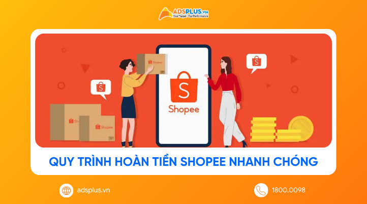 Hoàn tiền Shopee là gì? Quy trình và thời gian xử lý mới nhất 2025