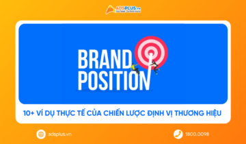 10+ ví dụ thực tế của chiến lược định vị thương hiệu