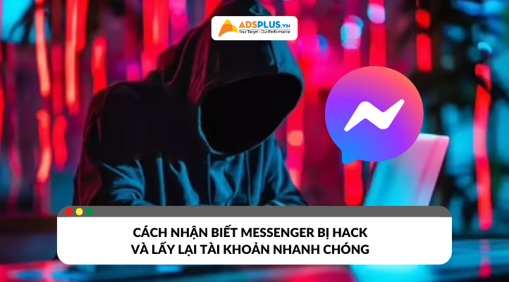 Cách nhận biết Messenger bị hack và lấy lại tài khoản nhanh chóng