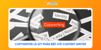Copywriter là gì? Phân biệt giữa Copywriter và Content Writer