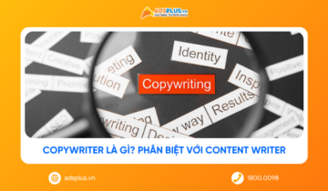 Copywriter là gì? Phân biệt giữa Copywriter và Content Writer