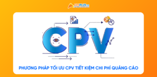 CPV là gì? Phương pháp tối ưu CPV tiết kiệm chi phí quảng cáo