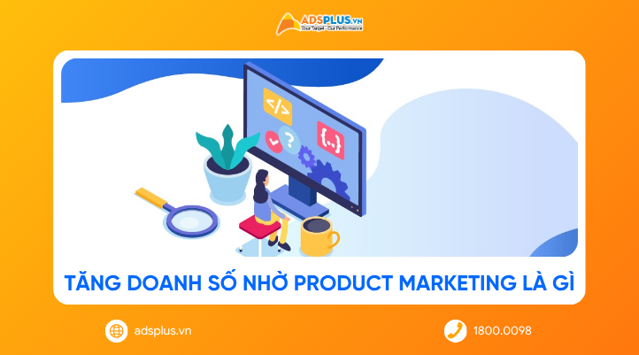 Product Marketing là gì? Cách ứng dụng để tăng doanh số năm 2026