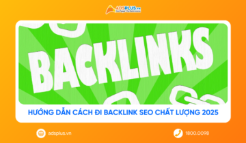 Hướng dẫn cách đi backlink SEO chất lượng 2025