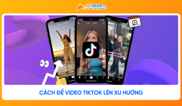 Những cách để video TikTok lên xu hướng đạt hàng triệu view 2026