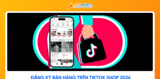 Cách đăng ký bán hàng trên Tiktok Shop 2026