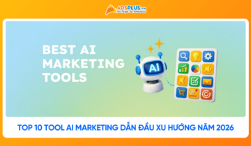 Top 10 tool AI marketing dẫn đầu xu hướng năm 2026